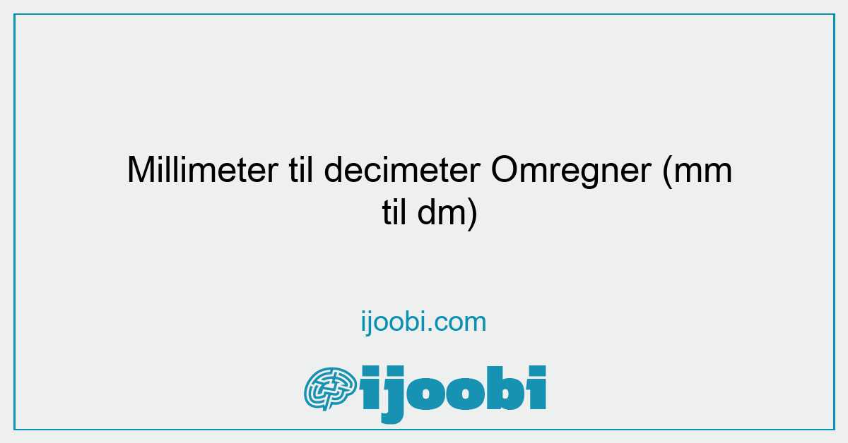 Millimeter til decimeter (mm dm)